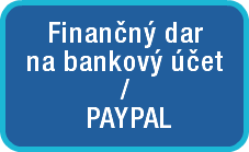 Finančný dar na bankový účet / PAYPAL